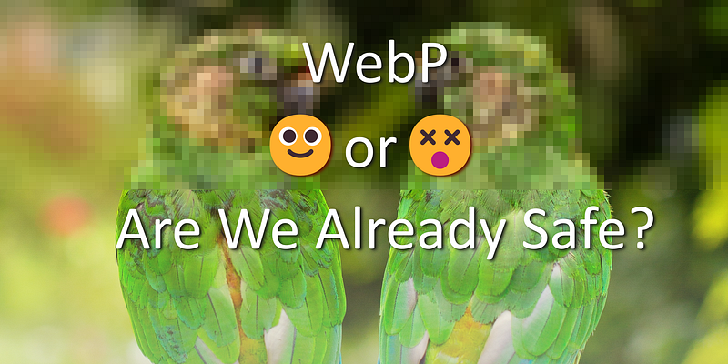 WebP vulnerability illustration