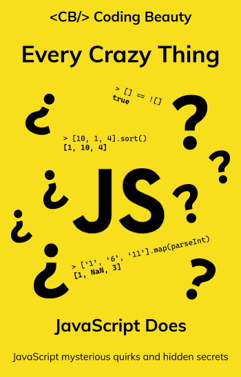 Cover image for "Every Crazy Thing JavaScript Does"