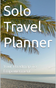 Solo Travel Planner: Your Roadmap to Empowerment